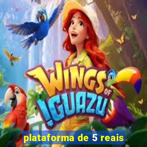 plataforma de 5 reais